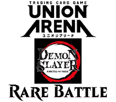 Mar 13 - Union Arena - Rare Battle - Demon Slayer: Kimetsu no Yaiba